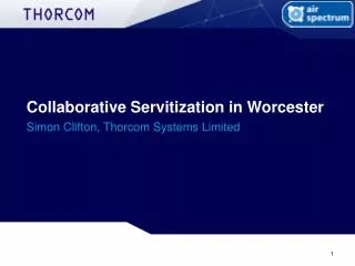 Collaborative Servitization in Worcester