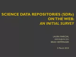 SCIENCE DATA REPOSITORIES (SDRs) ON THE WEB: AN INITIAL SURVEY