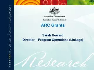 Sarah Howard Director – Program Operations (Linkage)