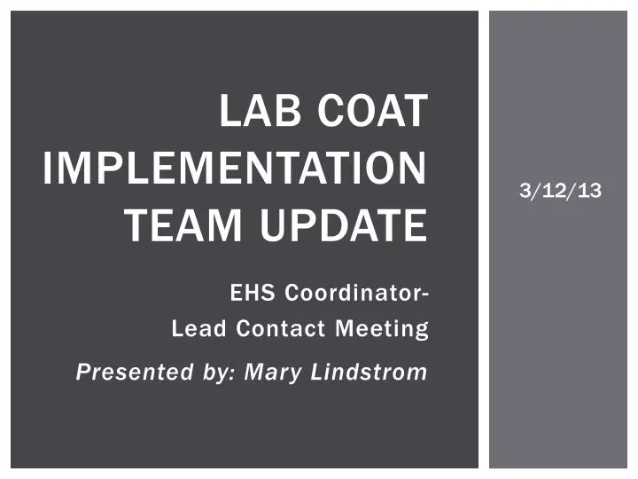 lab coat implementation team update