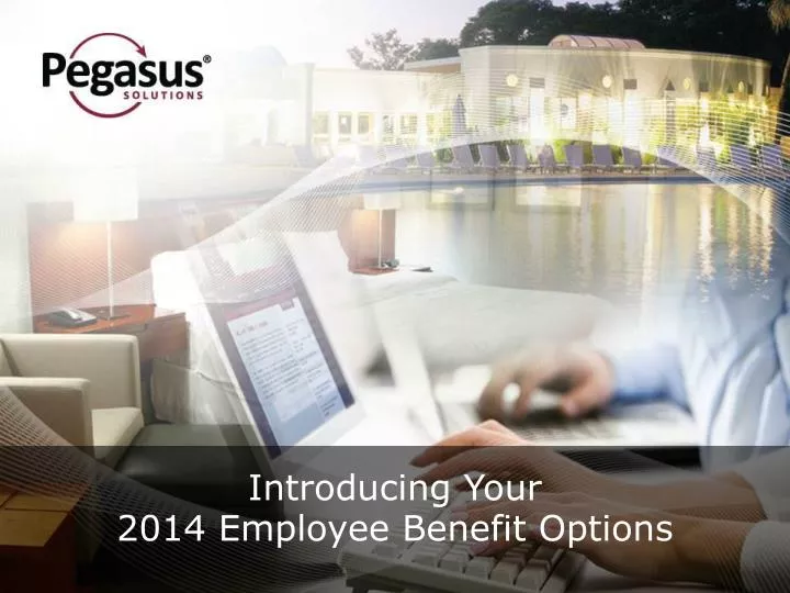 introducing your 2014 employee benefit options