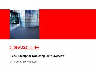 Siebel Enterprise Marketing Suite Overview