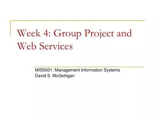 Week 4 : Group Project and Web Services
