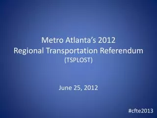 Metro Atlanta’s 2012 Regional Transportation Referendum (TSPLOST)