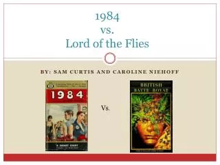 1984 vs. Lord of the Flies
