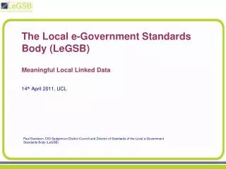 The Local e-Government Standards Body (LeGSB) Meaningful Local Linked Data