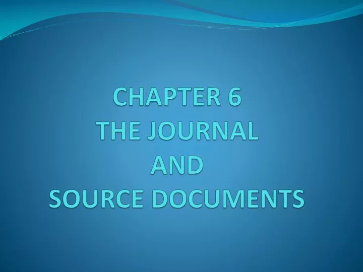 chapter 6 the journal and source documents