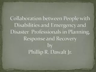 Collaboration between People with Disabilities and Emergency and Disaster Professionals in Planning, Response and Recov