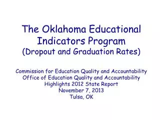 The Oklahoma Educational Indicators Program (Dropout and Graduation Rates) Commission for Education Quality and Accou