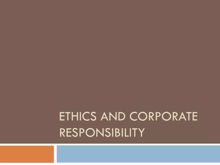 ethics and corporate responsibility