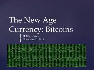 The New Age Currency: Bitcoins
