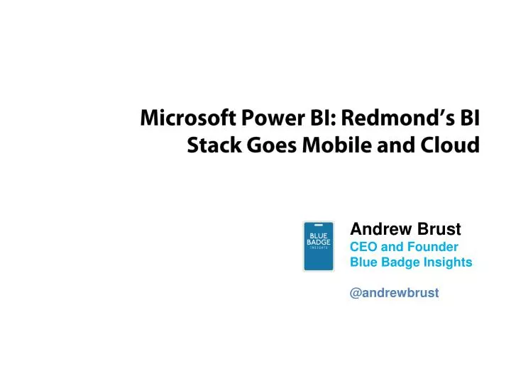microsoft power bi redmond s bi stack goes mobile and cloud
