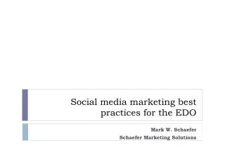 Social media marketing best practices for the EDO