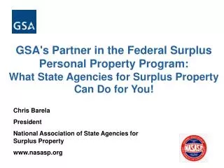 GSA's Partner in the Federal Surplus Personal Property Program: What State Agencies for Surplus Property Can Do for You
