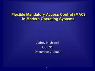 Flexible Mandatory Access Control (MAC) in Modern Operating Systems