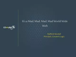 It’s a Mad, Mad, Mad, Mad World Wide Web