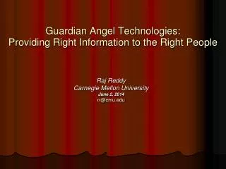 Guardian Angel Technologies: Providing Right Information to the Right People