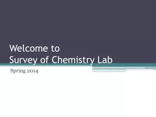 Welcome to Survey of Chemistry Lab