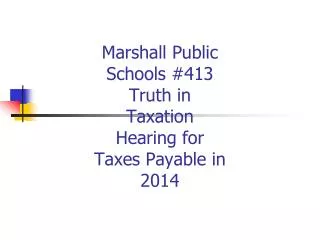 Marshall Public Schools #413 Truth in Taxation Hearing for Taxes Payable in 2014