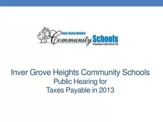 Inver Grove Heights Community Schools Public Hearing for Taxes Payable in 2013