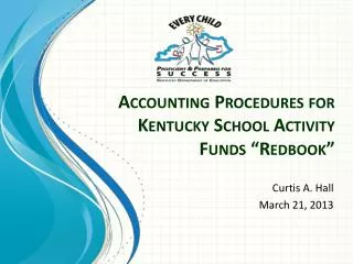 Accounting Procedures for Kentucky School Activity Funds “Redbook”