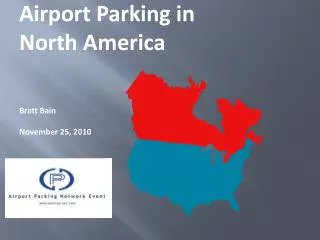 Airport Parking in North America Brett Bain November 25, 2010