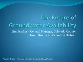 The Future of Groundwater Availability