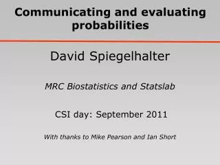 Communicating and evaluating probabilities