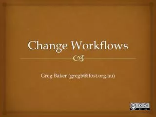 Change Workflows