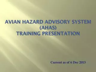 Avian Hazard Advisory System (AHAS) Training Presentation