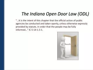 The Indiana Open Door Law (ODL)