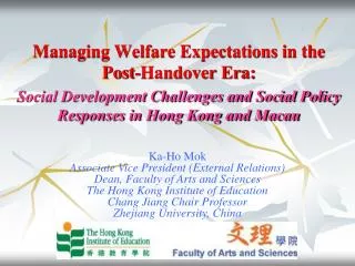 Managing Welfare Expectations in the Post-Handover Era: Social Development Challenges and Social Policy Responses in Ho
