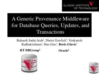 A Generic Provenance Middleware for Database Queries , Updates, and Transactions
