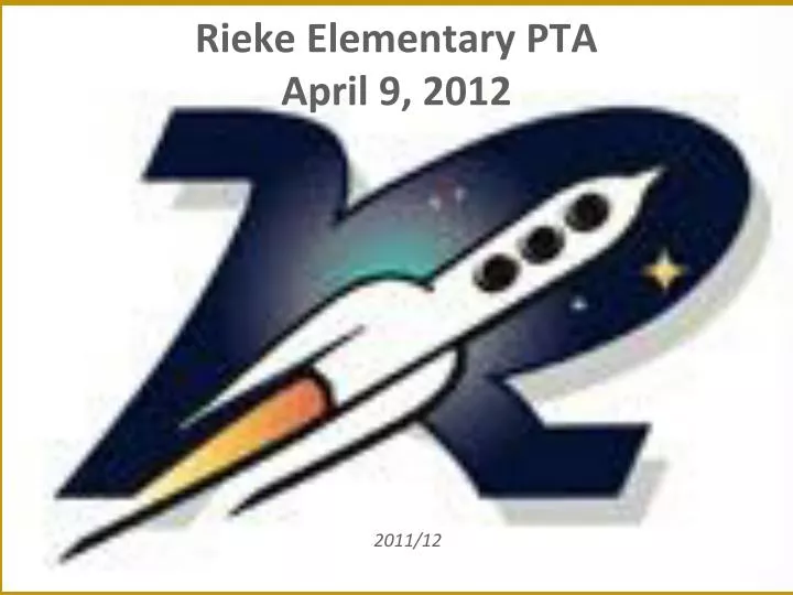 rieke elementary pta april 9 2012