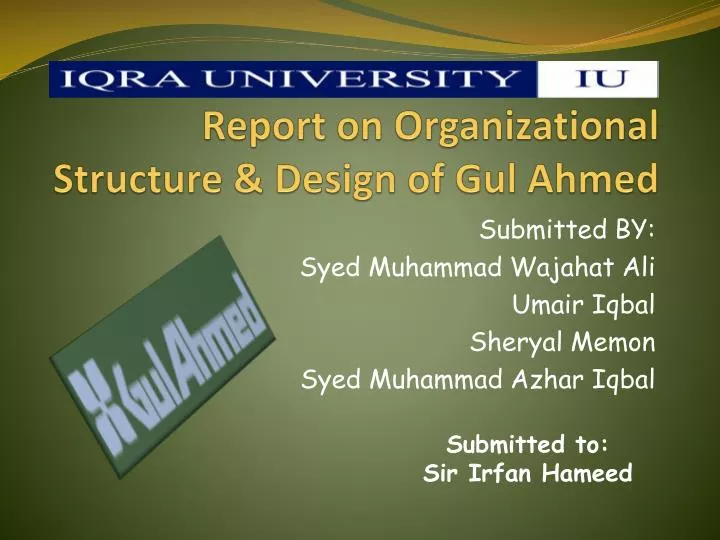report on organizational structure design of gul ahmed