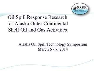 Oil Spill Response Research for Alaska Outer Continental Shelf Oil and Gas Activities