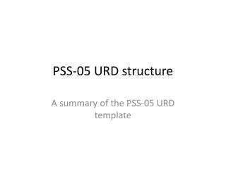 PSS-05 URD structure