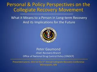 Personal &amp; Policy Perspectives on the Collegiate Recovery Movement