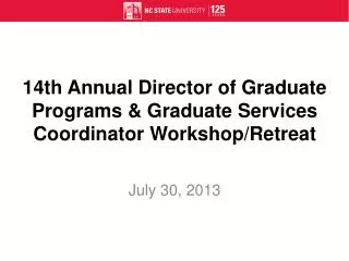14th Annual Director of Graduate Programs &amp; Graduate Services Coordinator Workshop/Retreat