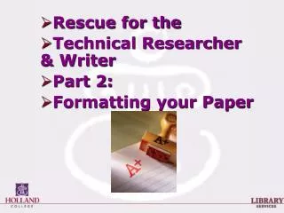 Rescue for the Technical Researcher &amp; Writer Part 2: Formatting your Paper