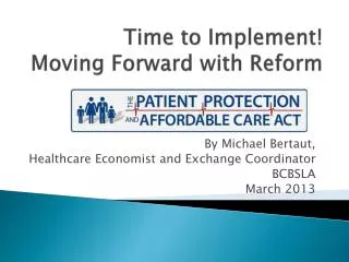 Time to Implement! Moving Forward with Reform