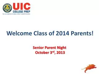 Welcome Class of 2014 Parents! Senior Parent Night October 3 rd , 2013