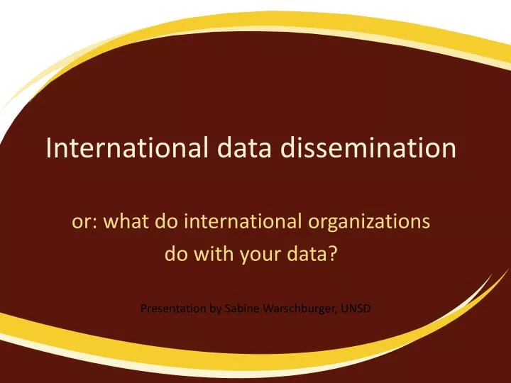 international data dissemination