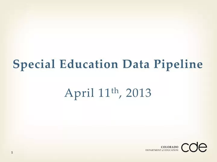 special education data pipeline april 11 th 2013