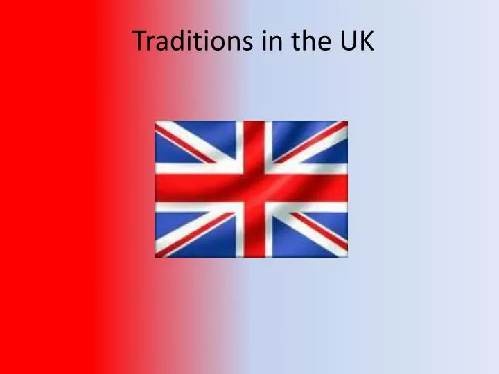 traditions in the uk