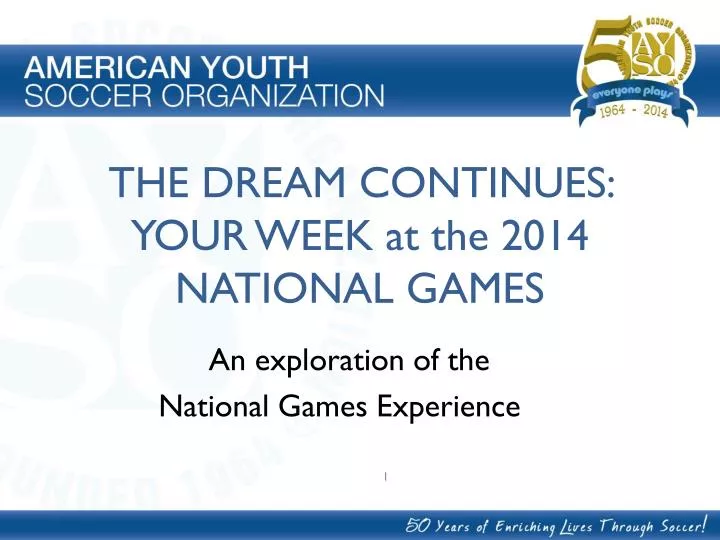 the dream continues your week at the 2014 national games