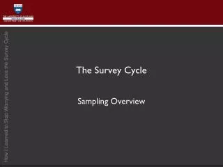 The Survey Cycle