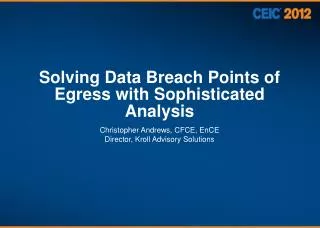 Solving Data Breach Points of Egress with Sophisticated Analysis