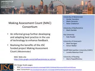 Making Assessment Count (MAC) Consortium An informal group further developing and adapting best practice in the use of