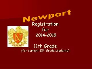 Registration for 2014-2015 11th Grade (for current 10 th Grade students)